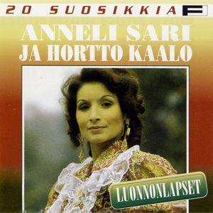 Anneli Sari ja Hortto Kaalo: 20 Suosikkia / Luonnonlapset