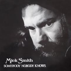 Mick Smith: Let The Singer Sing