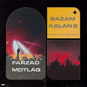 Farzad MotlaQ: Bazam Kalan 2