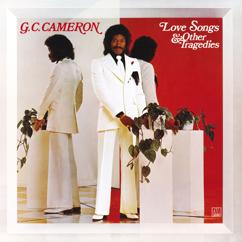 G.C. Cameron: Your Love Won't Turn Me Loose
