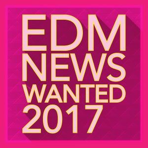 Various Artists: EDM News Wanted 2017