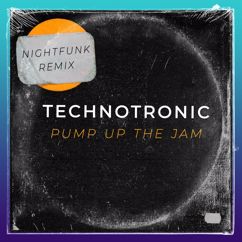 Technotronic, NightFunk: Pump Up The Jam (NightFunk Radio Edit)