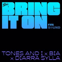 Tones And I x BIA x Diarra Sylla x FIFA Sound: BRING IT ON