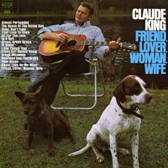Claude king: All for the Love of a Girl