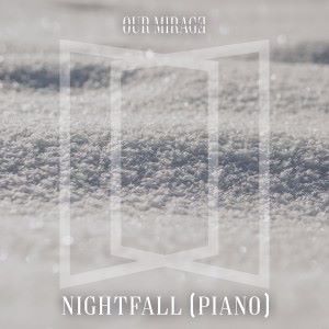 Our Mirage: Nightfall
