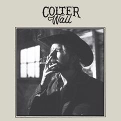 Colter Wall: Thirteen Silver Dollars