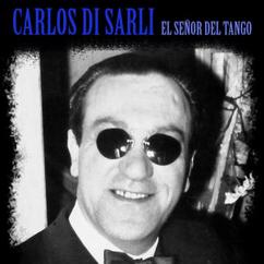 Carlos Di Sarli with Alberto Podesta: Nada (Remastered)