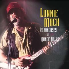 Lonnie Mack: Roadhouses &  Dance Halls