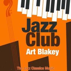 Art Blakey: It's You or No One