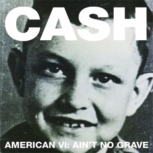Johnny Cash: Ain't No Grave (Album Version)
