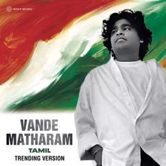 A.R. Rahman: Vande Matharam (Trending Version)