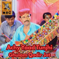 Ghulam Qadir Jat: Achy Yaad Tunjhi