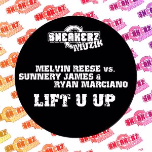 Melvin Reese: Lift U Up (feat. Sunnery James & Ryan Marciano)