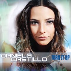 Daniela Castillo: Turn It Up