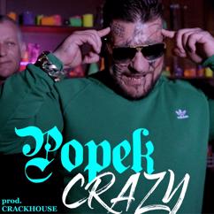 Popek, CrackHouse: CRAZY