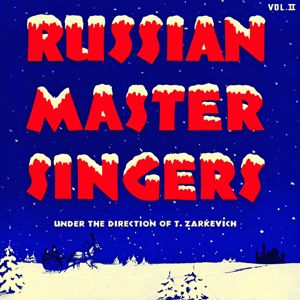 Russian Master Singers: Russian Master Singers, Vol. 2