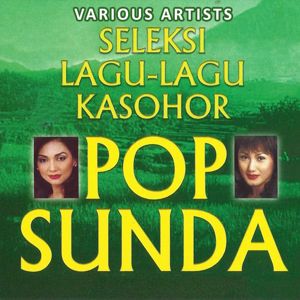 Various Artists: Seleksi Lagu-Lagu Kasohor Pop Sunda