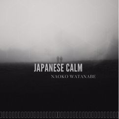 Naoko Watanabe: Japanese Calm