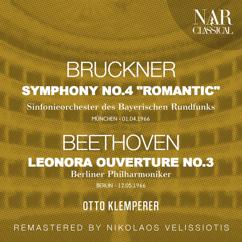 Otto Klemperer, Sinfonieorchester des Bayerischen Rundfunks: BRUCKNER: SYMPHONY No. 4 "ROMANTIC"; BEETHOVEN: LEONORA OUVERTURE No. 3