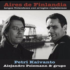 Petri Kaivanto with Alejandro Polemann: Aires de Finlandia