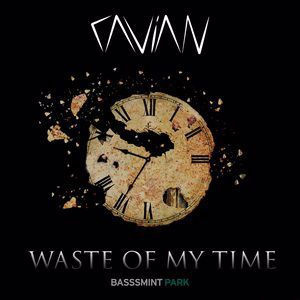 Cavian: Waste of My Time