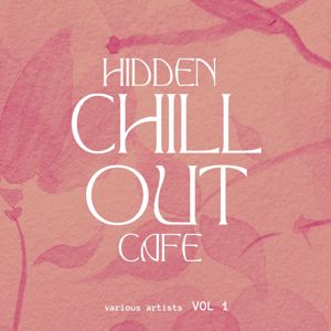 Various Artists: Hidden Chill out Cafe, Vol. 1