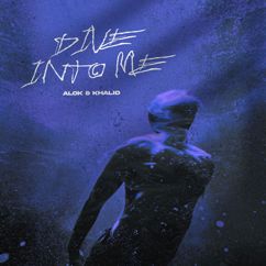 Alok, Khalid: Dive Into Me