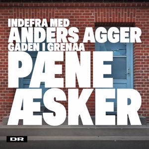 DR1: Pæne Æsker (Fra DR's "Indefra med Anders Agger - Gaden i Grenaa")