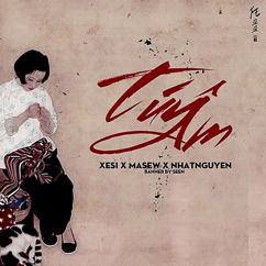 Xesi & Masew;Nhật Nguyễn: Túy Âm