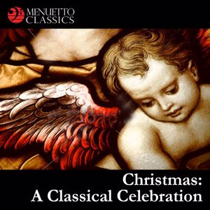 Various Artists: Christmas: A Classical Celebration