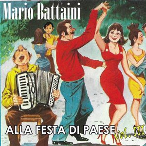 Mario Battaini: Alla festa di paese, Vol. III