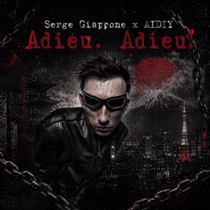 Serge Giappone & AIDIY: Adieu. Adieu!
