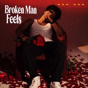 Ben Dee: Broken Man Feels