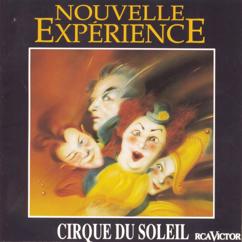 Cirque du Soleil, Louise Trudel, Luc Gilbert, René Dupéré: Fixe