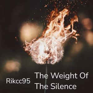 Rikcc95: The Weight Of The Silence