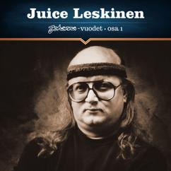 Juice Leskinen: Epäile vain