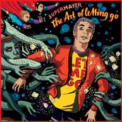 Supermayer: The Art of Letting Go