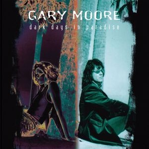 Gary Moore: Dark Days In Paradise