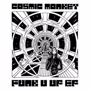Cosmic Monkey: Funk U Up