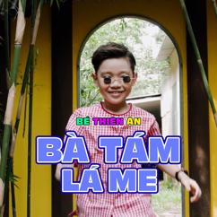 Bé Thiên Ân & Balaci: Bà Tám Lá Me