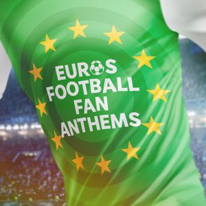 Various Artists: The Euros - Summer Football Anthems