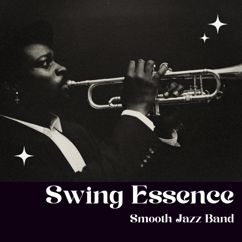 Smooth Jazz Band: Swing Essence: Restaurant Jazz