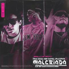 Nahu Baby, Kidd Thenkiu, Saucepapii: Malcriada