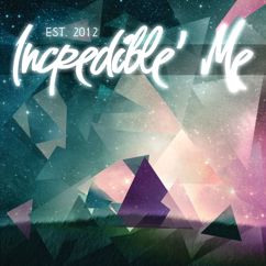 Incredible' Me: Moments From Melodies