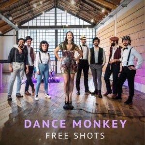 Free Shots: Dance Monkey