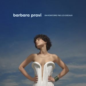 Barbara Pravi: On n’enferme pas les oiseaux