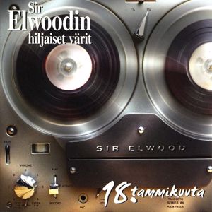 Sir Elwoodin Hiljaiset Värit: 18.Tammikuuta