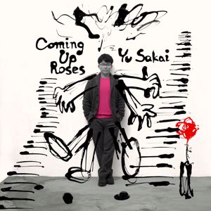 Yu Sakai: Coming Up Roses