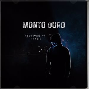 Abusivon: Monto Duro (feat. Nfasis)