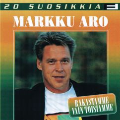Markku Aro: Rakastamme vain toisiamme